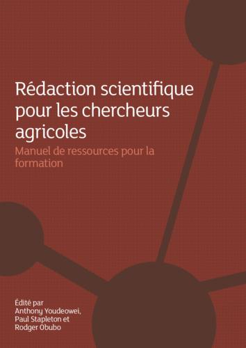 Rédaction scientifique pour les chercheurs agricoles - Manuel de ressources pour la formation