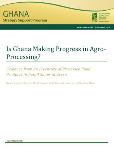 Is Ghana making progress in agro-processing? Evidence from an inventory of processed food products in retail shops in Accra