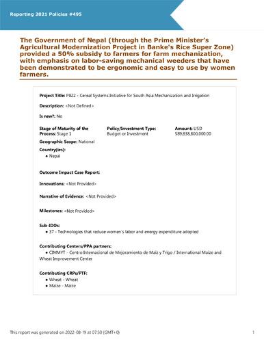 The Government of Nepal (through the Prime Minister’s Agricultural Modernization Project in Banke's Rice Super Zone) provided a 50% subsidy to farmers for farm mechanization, with emphasis on labor-saving mechanical weeders that have been demonstrated to be ergonomic and easy to use by women farmers.