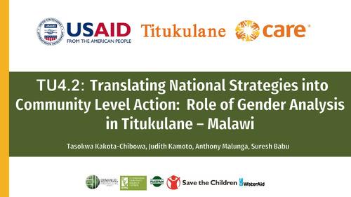TU4.2: Translating National Strategies into Community Level Action: Role of Gender Analysis in Titukulane - Malawi