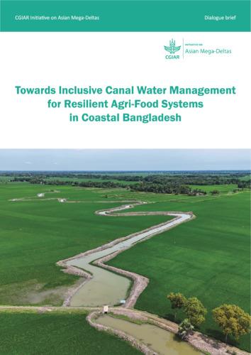 Towards Inclusive Canal Water Management for Resilience Agri-food Systems in Coastal Bangladesh