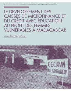 Le développement des caisses de microfinance et du crédit avec éducation au profit des femmes vulnérables à Madagascar