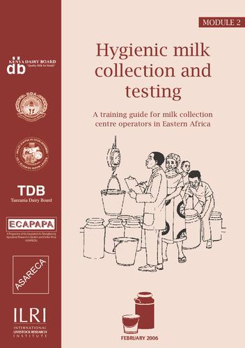 Hygienic milk collection and testing: a training guide for milk collection centre operators in Eastern Africa
