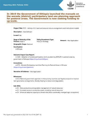 In 2019 the Government of Ethiopia launched the manuals on the woreda (district) participatory land use planning approach for pastoral areas. The Government is now seeking funding to up-scale.
