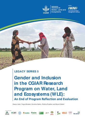 Gender and inclusion in the CGIAR Research Program on Water, Land and Ecosystems (WLE): an end of program reflection and evaluation
