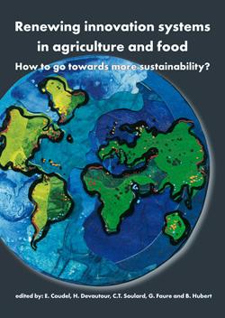 Renewing innovation systems in agriculture and food: How to go towards more sustainability?