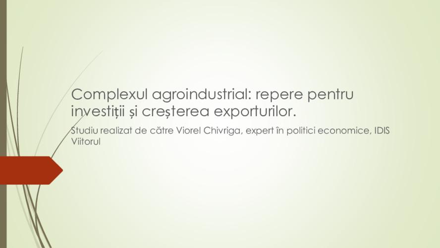 SKiM - Complexul agroindustrial: repere pentru investiții și creșterea exporturilor