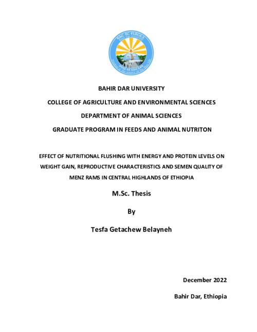 Effect of Nutritional Flushing with Energy and Protein on Weight Gain, Reproductive Characteristics and Semen Quality of Menz Rams in Central Highlands of Ethiopia