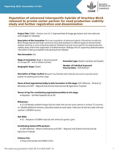 Population of advanced interspecific hybrids of Urochloa Bh16 released to private sector partner for seed production viability study and further registration and dissemination