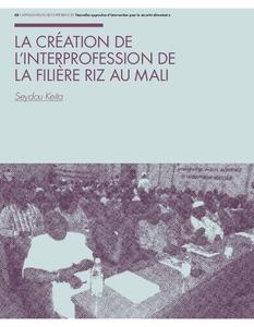 La création de l’interprofession de la filière riz au Mali