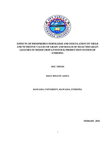 Effects of phosphorus fertilizer and inoculation on yield and nutritive values of grain and haulm of selected grain legumes in mixed crop-livestock production system of Ethiopia